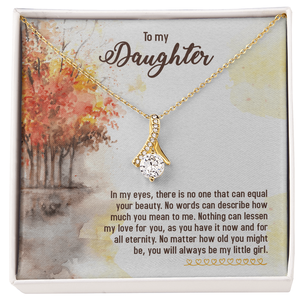 To My Daughter - Alluring Beauty Necklace | You Will Always Be My Little Girl | Heartfelt Gift  |