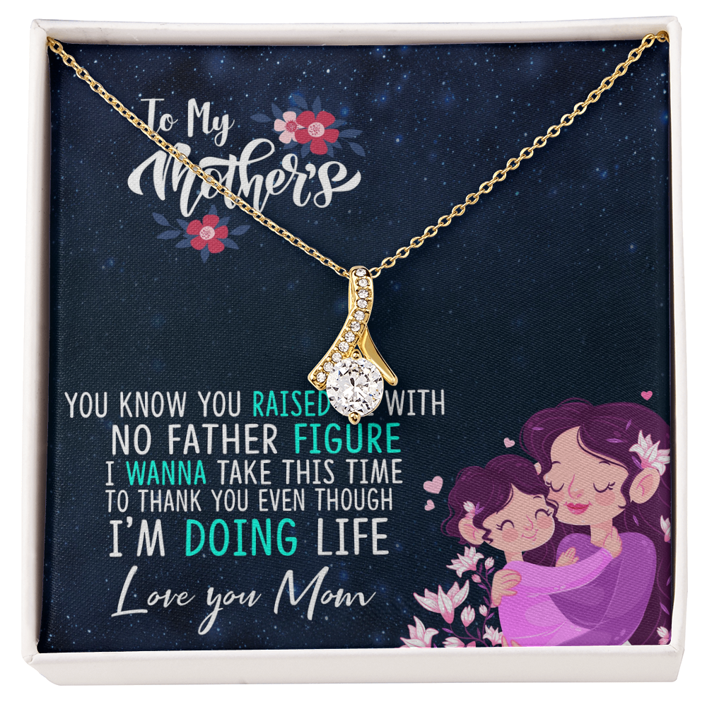 To My Mother Alluring Beauty Necklace — Single Mom Appreciation Gift — Love You Mom