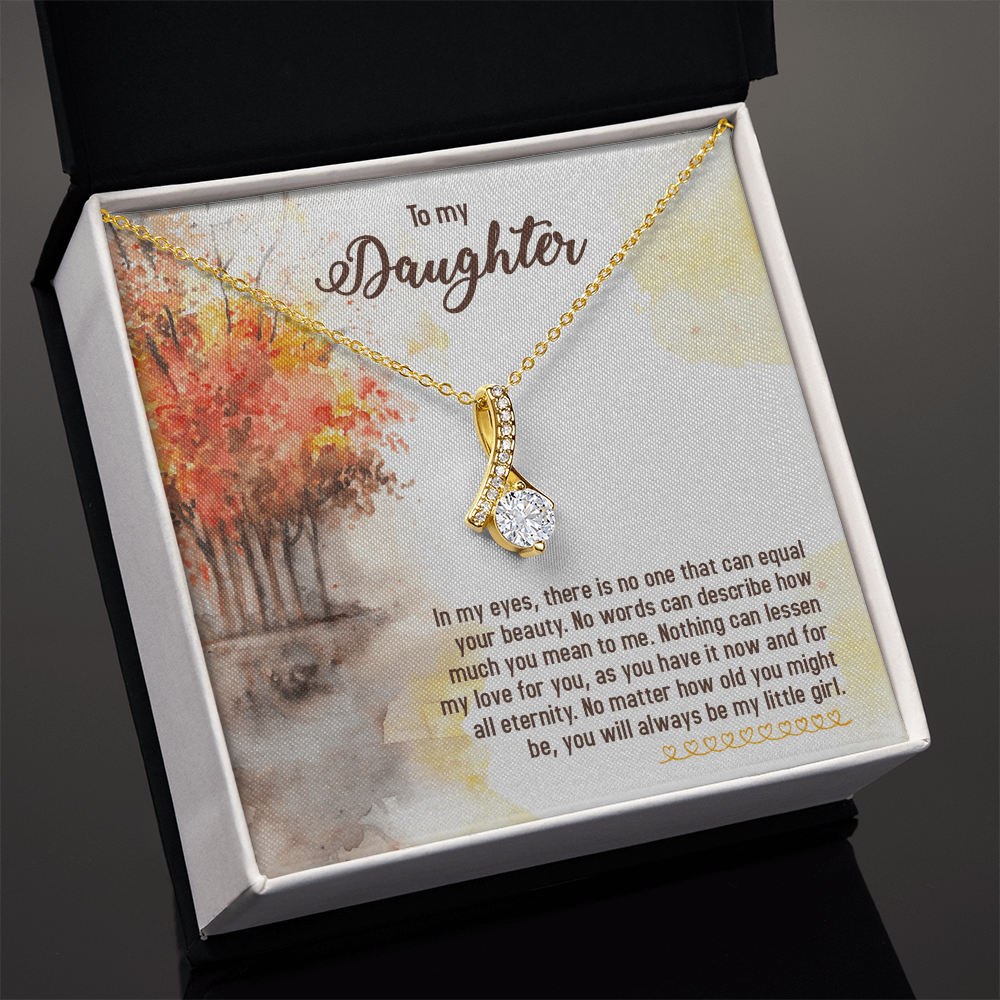 To My Daughter - Alluring Beauty Necklace | You Will Always Be My Little Girl | Heartfelt Gift  |
