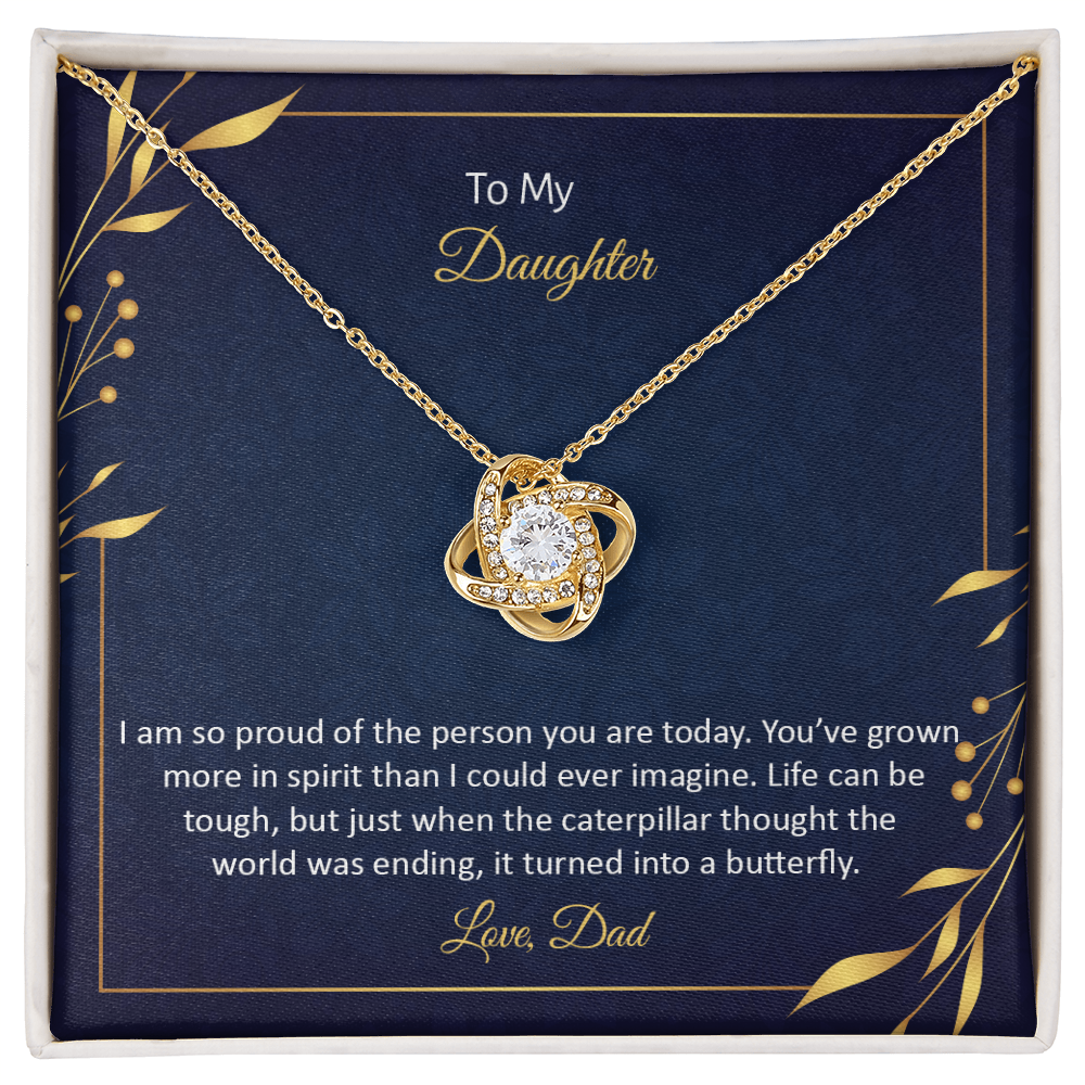 To My Daughter Love Knot Necklace — Proud of You — Butterfly Quote Gift from Dad
