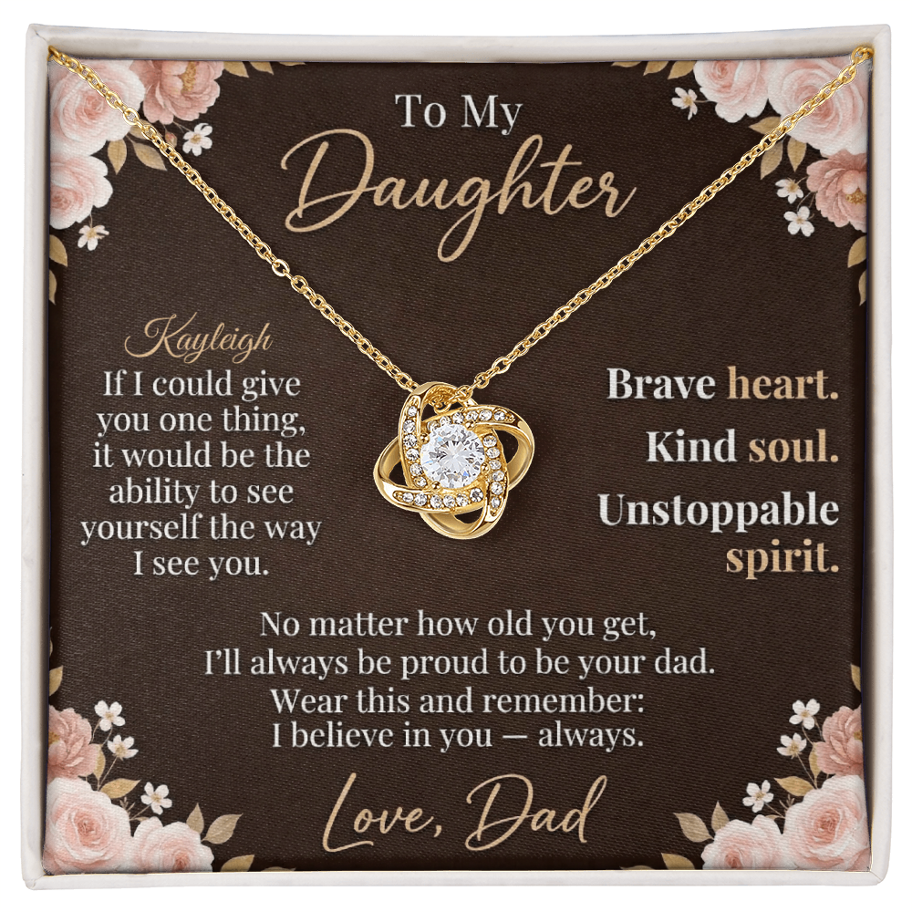To My Daughter - Personalized Love Knot Necklace | Brave Heart Kind Soul Gift from Dad | Custom Name Card