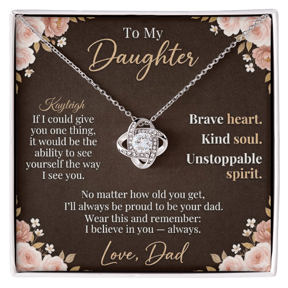 To My Daughter - Personalized Love Knot Necklace | Brave Heart Kind Soul Gift from Dad | Custom Name Card