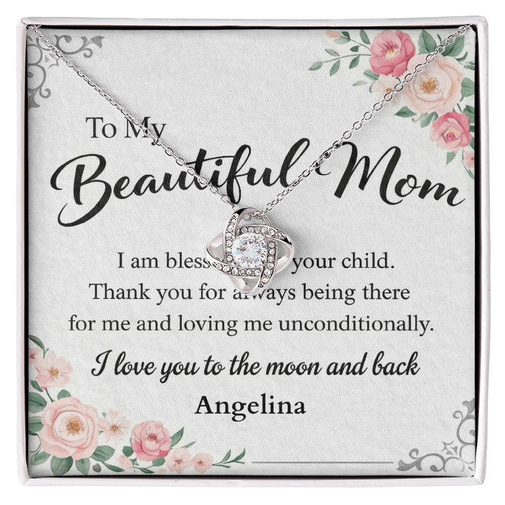 To My Beautiful Mom - I am Blessed - Love Knot Necklace
