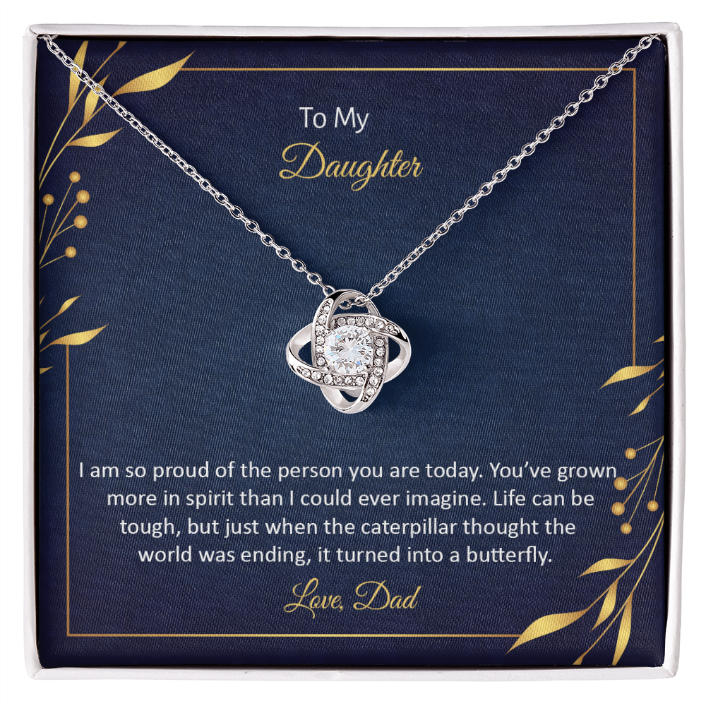 To My Daughter Love Knot Necklace — Proud of You — Butterfly Quote Gift from Dad