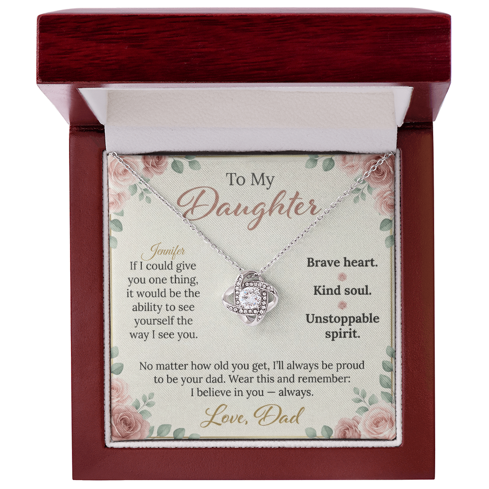 To My Daughter - Love Knot Necklace | Brave Heart Kind Soul Gift from Dad | Custom Name Floral Card