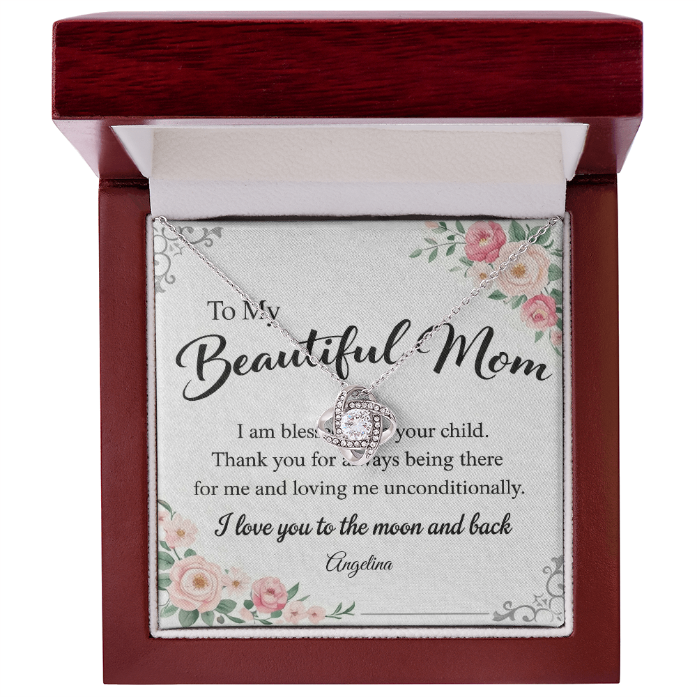 To My Beautiful Mom - I am Blessed - Love Knot Necklace