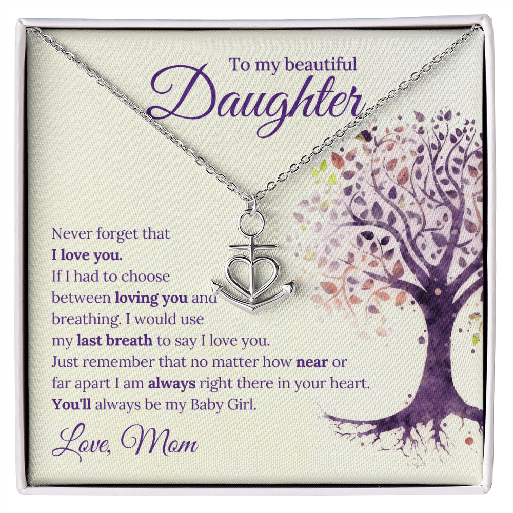 To My Beautiful Daughter Anchor Pendant Necklace — Never Forget I Love You — Gift