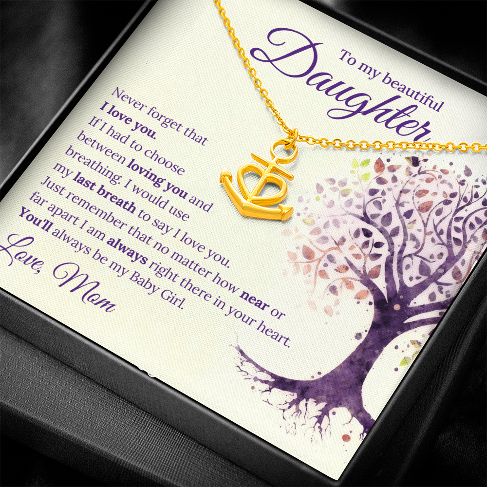 To My Beautiful Daughter Anchor Pendant Necklace — Never Forget I Love You — Gift