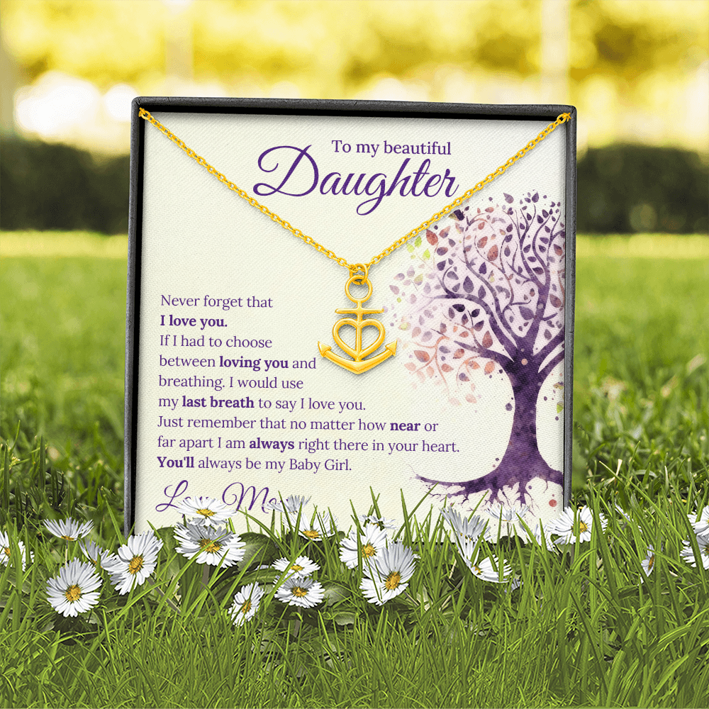 To My Beautiful Daughter Anchor Pendant Necklace — Never Forget I Love You — Gift