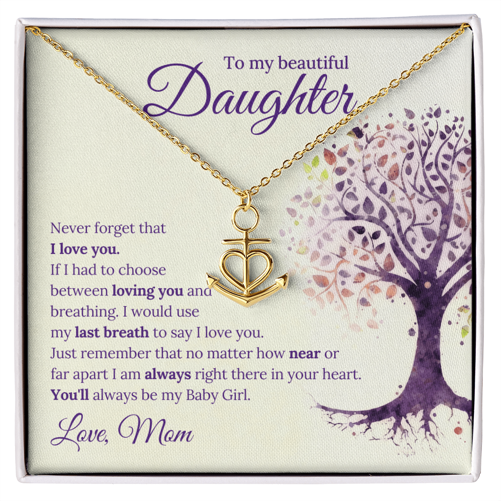 To My Beautiful Daughter Anchor Pendant Necklace — Never Forget I Love You — Gift