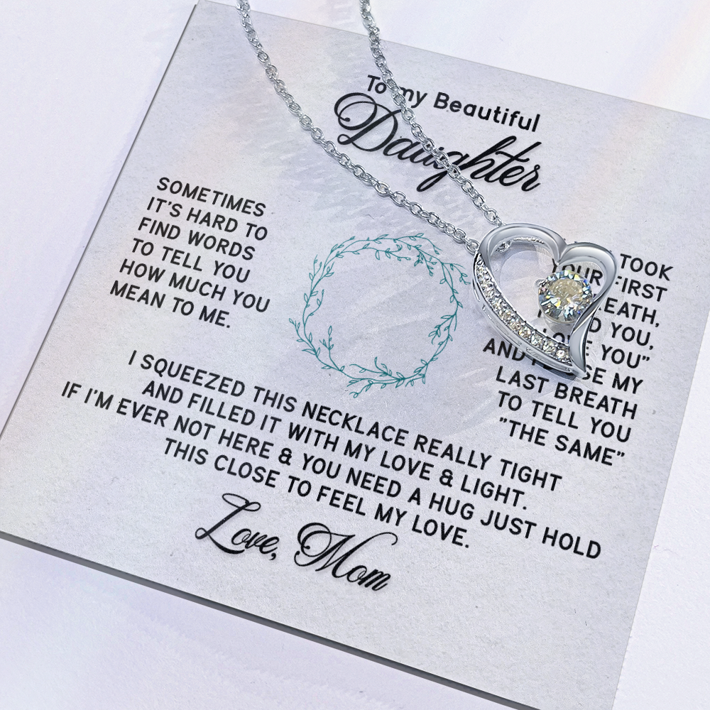 To My Beautiful Daughter Forever Love Necklace — Filled With Love and Light — Gift